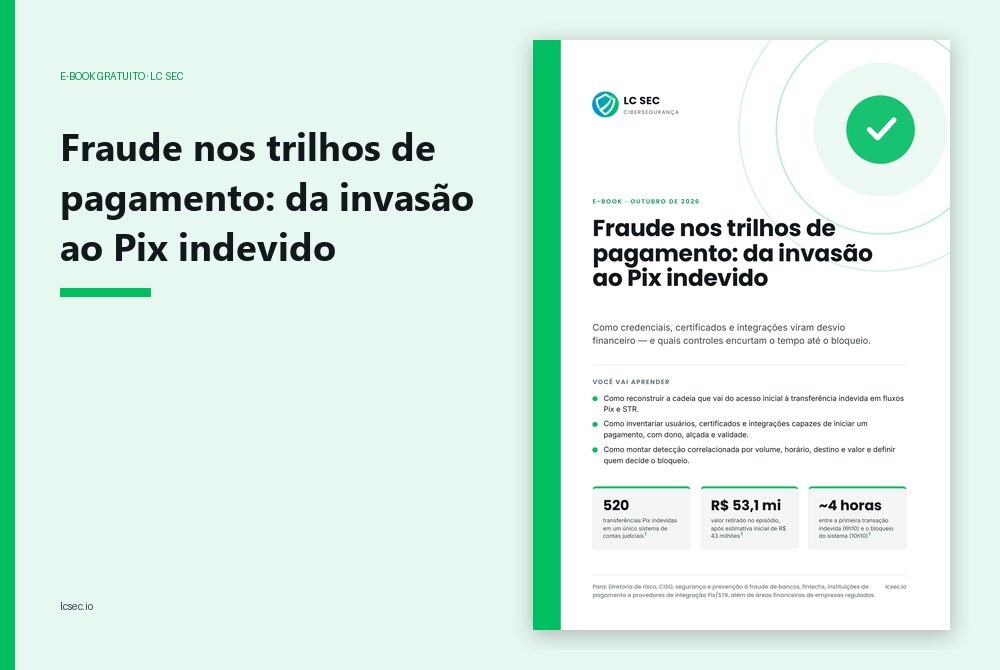 Capa do e-book Fraude nos trilhos de pagamento: da invasão ao Pix indevido